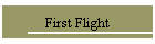 First Flight